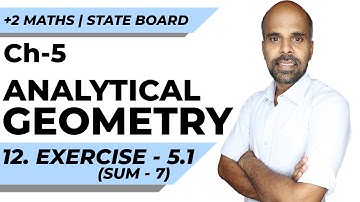 +2 | Ex - 5.1 | Sum No. 7 | Analytical Geometry | Class 12 | State Board | ram maths
