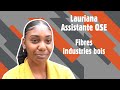 Lauriana assistante qse chez fibres industries bois