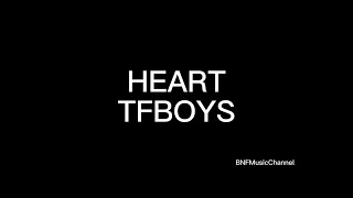 TFBOYS - HEART 歌词版