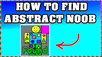How To Find ABSTRACT NOOB in FIND THE NOOBS ROBLOX [Update] [walkthrough]