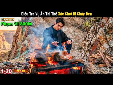 Review Phim: Điều Tra Vụ Án Thi Thể Xác Chớt Bị Cháy Đen | Phạm Vi 800M | Tea Review Phim