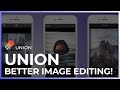 Union by pixite  creative mobile photo editing for ios