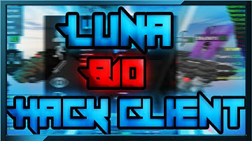 Luna b10 l Nice Hack Client on Hypixel!? [Hypixel Cheating!] w/Download