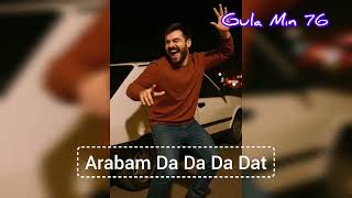 Arabam Da Da Da Dat - Gula Mın 76 