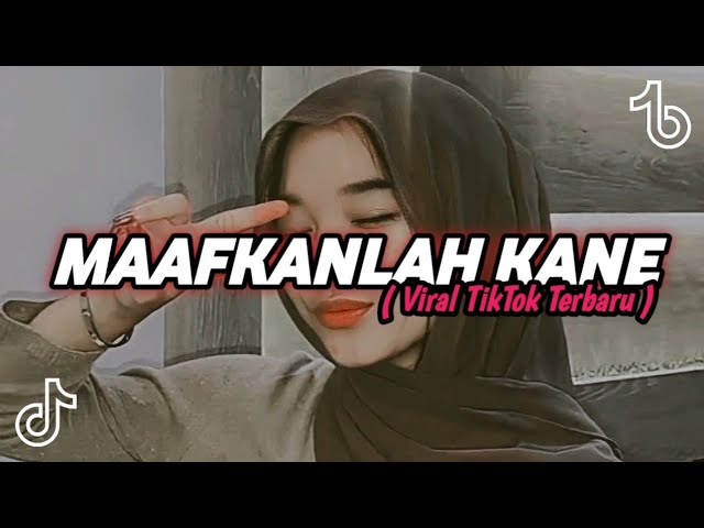 DJ MAAFKANLAH SLOW VERSION KOPLO VIRAL TIKTOK TERBARU 2022 class=