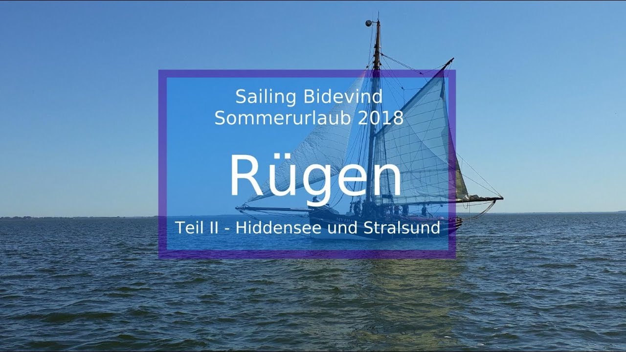 Sailing Bidevind - Rügen II: Hiddensee und Stralsund