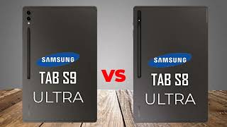 Samsung Galaxy Tab S9 Ultra VS Samsung Galaxy Tab S8 Ultra