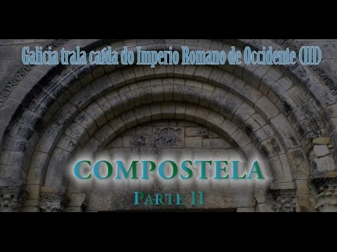 Compostela Parte II- Galicia trala caída do Imperio Romano de Occidente (III)
