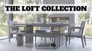 Review of Canadel's Custom Dining Furniture: The Loft Collection