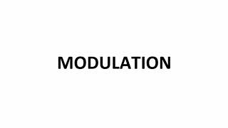 Basics about Modulation