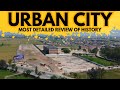 Urban city lahore  most detail review ever