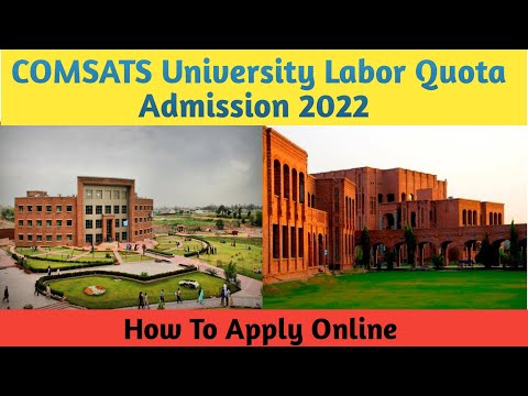 COMSATS University Labour Quota Admission Fall 2022 | How To Apply In COMSATS | Fee Structure