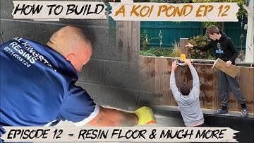 How to Build a Koi Pond: Step-by-Step Series | Episode 12 Resin Floor & More #koi #koifish #fish