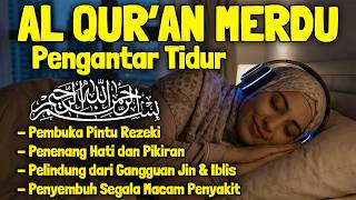 Al Quran Pengantar Tidur Surah Yasin, Al Mulk, Ar Rahman, Penenang Hati \u0026 Pikiran