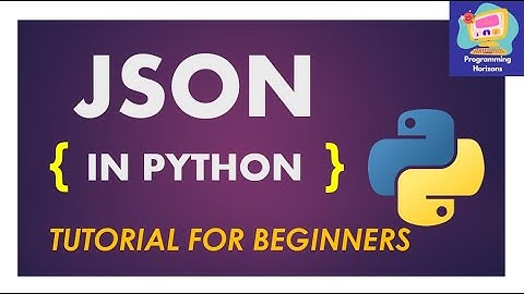 JSON in Python Tutorial for Beginners