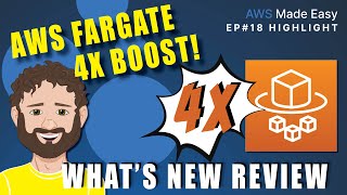 AWS Fargate increases compute and memory by 4x | Ask Us Anything Ep #18 Highlight