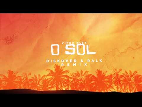 Vitor Kley - O Sol (Diskover & Ralk Remix) Lyric Video