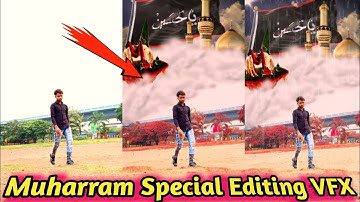 Muharram Special Editing VFX Tutorial | Muharram 2021 VFX For Status | Reels | Tiktok VFX Editing