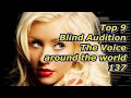 Top 9 Blind Audition (The Voice around the world 137)