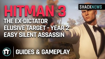 Hitman 3 - The Ex-Dictator Elusive Target - Year 2 - Easy Silent Assassin