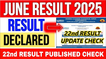 IGNOU Results 22nd Update 2025 IGNOU Result Update June 2025 IGNOU Result 22nd update 2025 Result