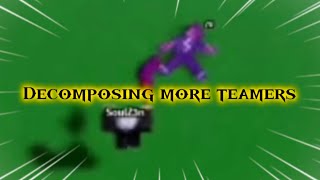 Destroying teamers  (slap battles)