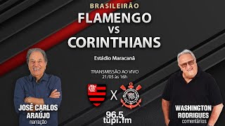 FLAMENGO 1 X 0 CORINTHIANS - Campeonato Brasileiro - 7ª  rodada - 21/05/2023 - AO VIVO