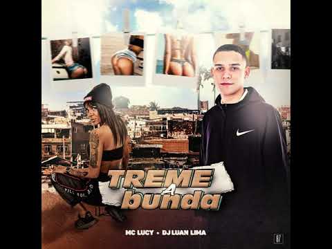 MC LUCY & DJ LUAN LIMA - TREME A BUNDA ( Áudio Oficial )