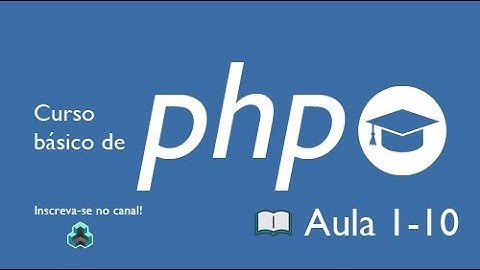 Curso básico de php - Aula 1-  Introdução