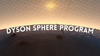 I've spent 95 hours making a dyson sphere in Dyson Sphere Program