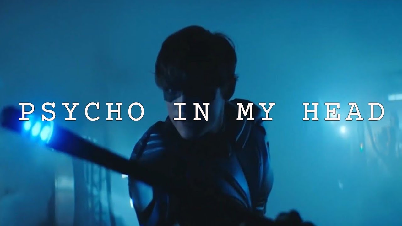 Nightwing / Dick Grayson - Psycho in my head - Tribute