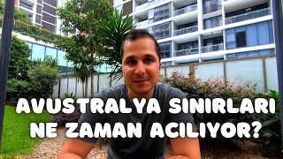 Avustralya Sinirlari Ne Zaman Aciliyor?