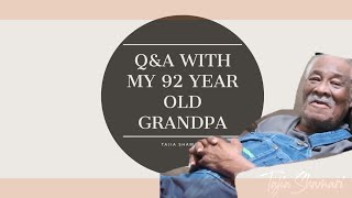 MINI Q&A W/ MY 92 YEAR OLD GRANDPA @Tajiashamari