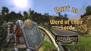 Lotro Playthrough | Part 10 Word of their Lord | King's Gondor | Dwarf Guardian | #lotro Lotro Playthrough | Part 10 Word of their Lord | King's Gondor | Dwarf Guardian | #lotro