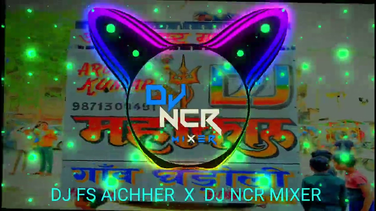 GAJAB KE DHUNGE MAARE   REMIX  DJ FS AICHHER  DJ NCR MIXER