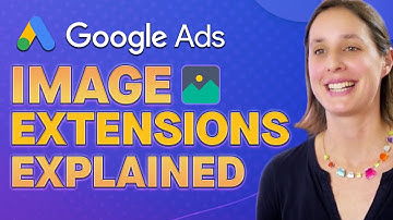 Google Ads Image Extensions - Everything You Need To Know