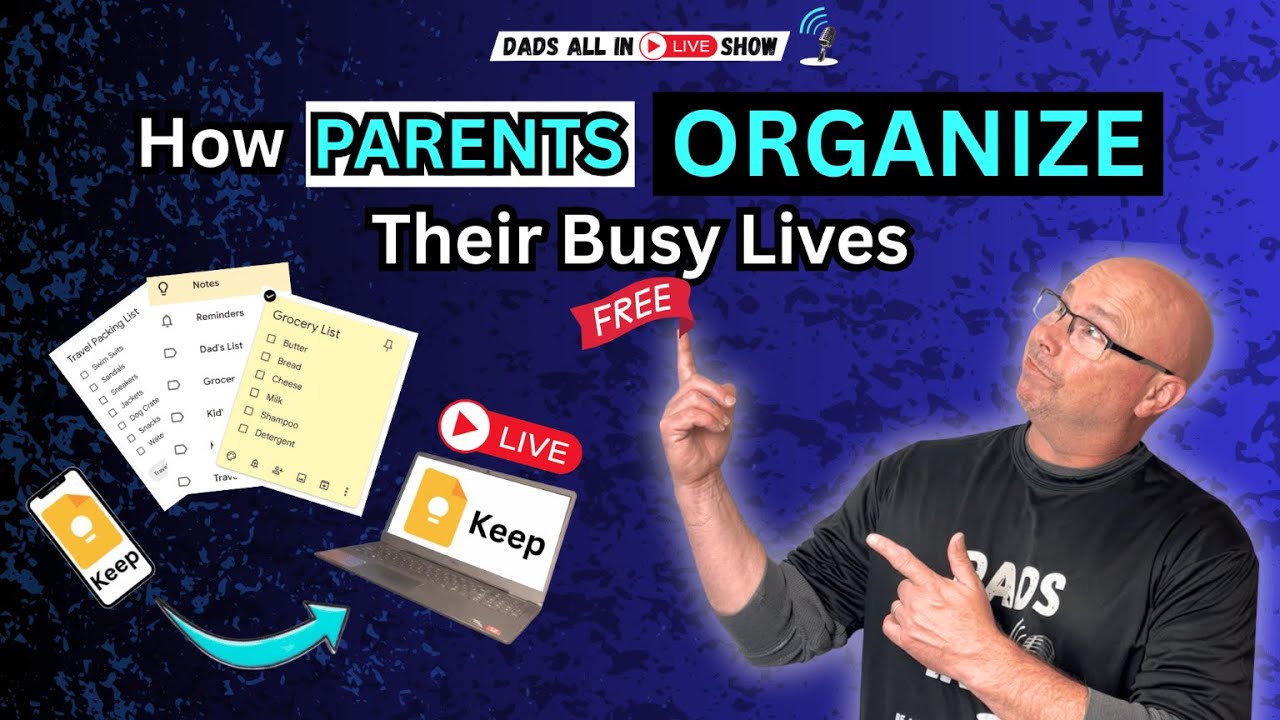 LIVE: Organize Your Busy Parenting Life With Google Keep