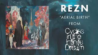 Rezn - Aerial Birth