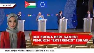 Download lagu Uni Eropa jatuhkan sanksi bagi pemukim 'ekstremis' Israel dan aktivis yang memblokade bantuan Gaza