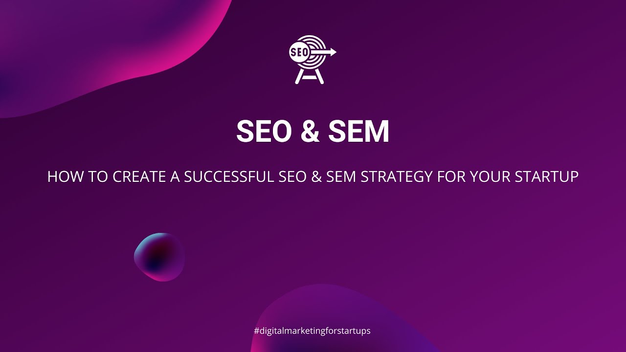 Building a Balanced SEO-SEM Strategy: Step-by-Step Guide for Startups