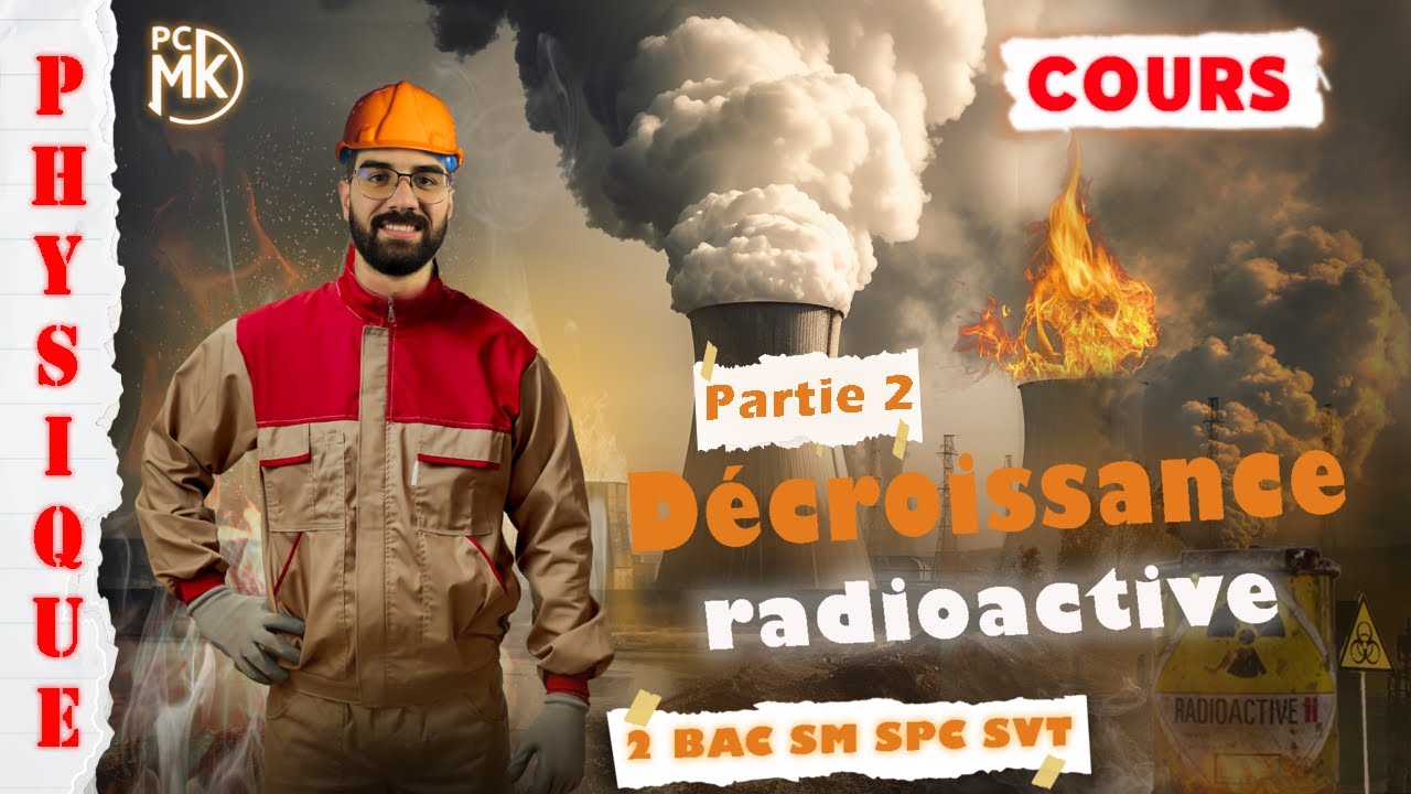 Décroissance Radioactive (Cours) 2 Bac SM-SPC-SVT. Partie  2