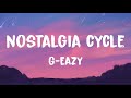 G Eazy Nostalgia Cycle Lyrics mp3