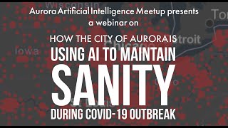 How the City of Aurora is using AI to maintain sanity during COVID-19 Outbreak