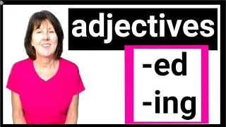 adjectives ed and ing