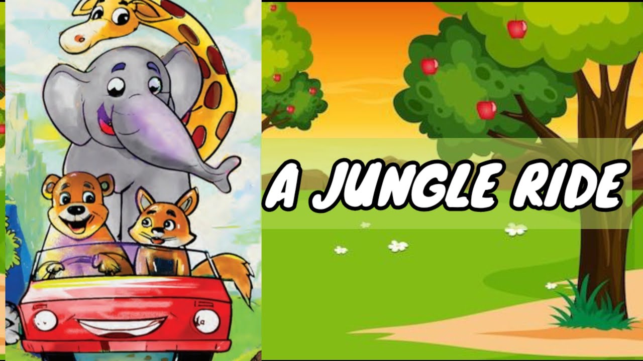 A JUNGLE RIDE story meaning malayalam(UNIT2/STD1/ENGLISH, SCERT