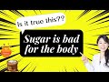 Is sugar bad for the body?