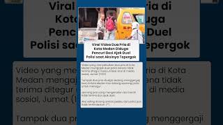 Viral Video Dua Pria Di Kota Medan Diduga Pencuri Besi Ajak Duel Polisi Saat Aksinya Tepergok