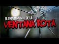 El experimento de la ventana rota, la teoría del mal