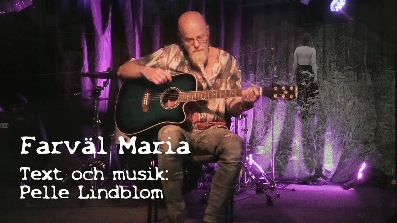 Farväl Maria │Pelle Lindblom