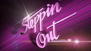Steppin' Out July 9th  2026